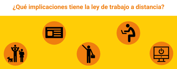 ¿Qué implicaciones tiene la ley de trabajo a distancia?