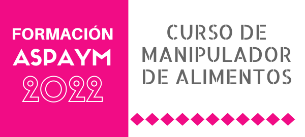 Formación ASPAYM CYL 2022 - Curso de manipulador de alimentos