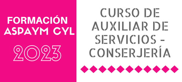 Formación ASPAYM CYL 2023 - Curso de auxiliar de servicios - conserjería