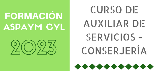 Formación ASPAYM CYL 2023 - Curso de auxiliar de servicios - conserje en Burgos